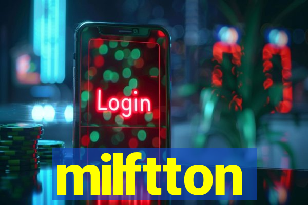 milftton