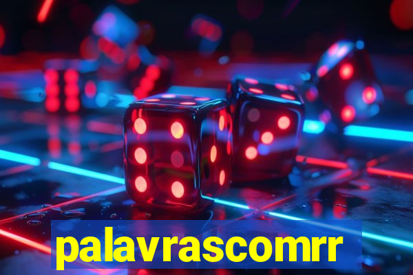 palavrascomrr