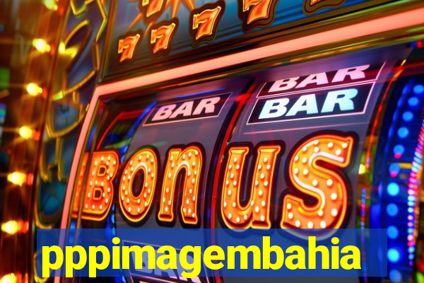 pppimagembahia