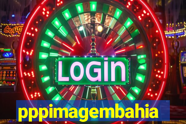 pppimagembahia