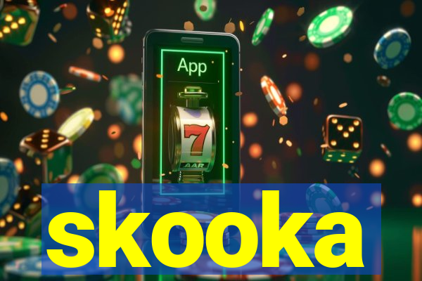 skooka
