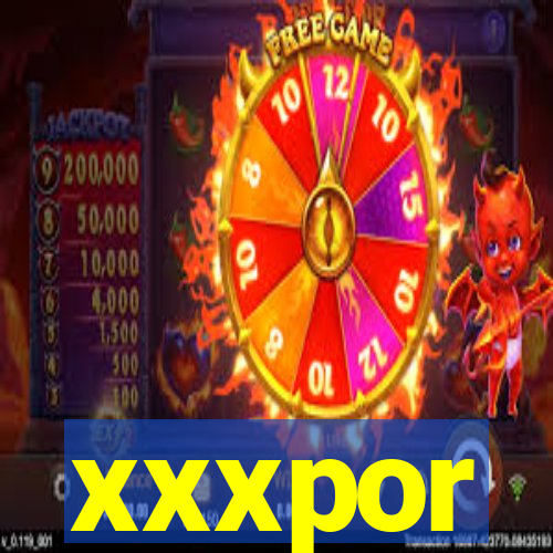 xxxpor