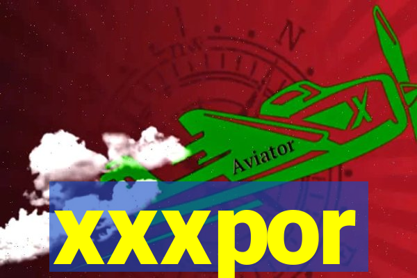 xxxpor