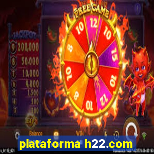 plataforma h22.com