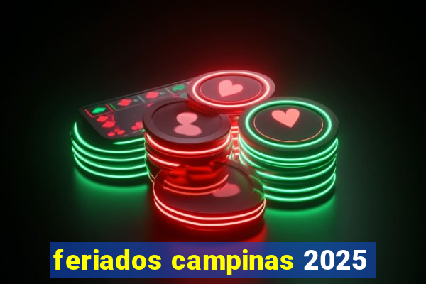 feriados campinas 2025