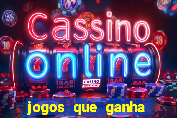 jogos que ganha dinheiro de verdade sem deposito