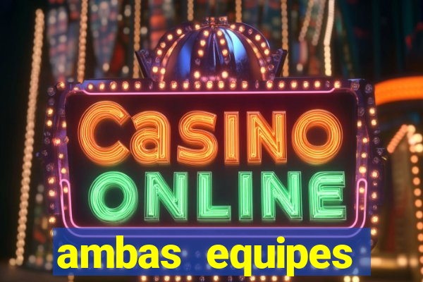ambas equipes marcam ou mais de 2.5