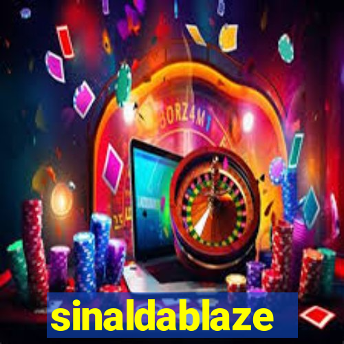 sinaldablaze