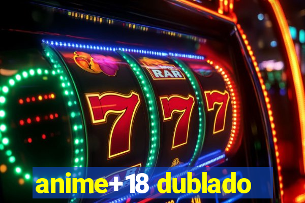 anime+18 dublado