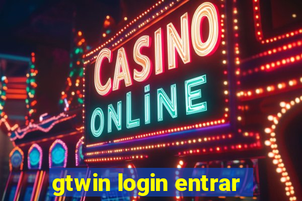 gtwin login entrar
