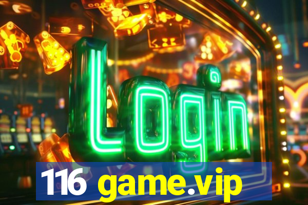 116 game.vip