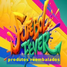 produtos reembalados
