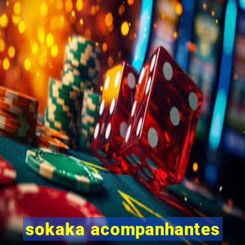 sokaka acompanhantes