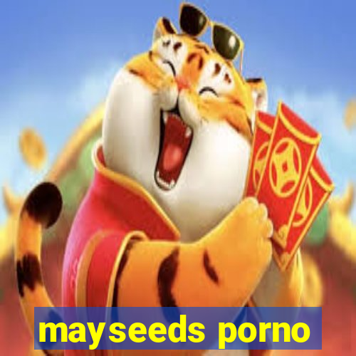 mayseeds porno