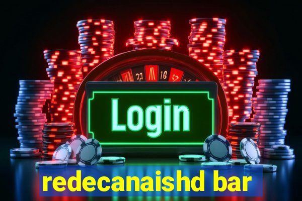redecanaishd bar