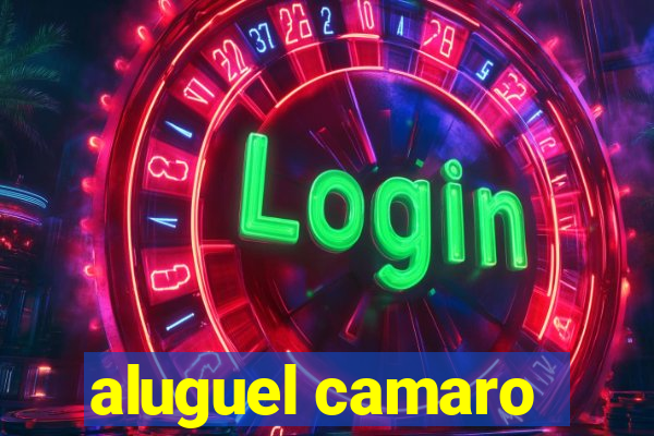 aluguel camaro