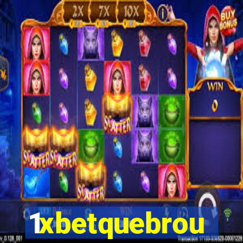 1xbetquebrou