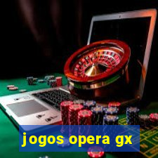 jogos opera gx