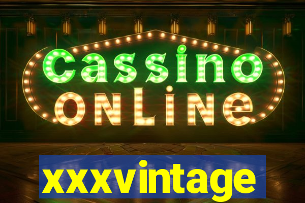 xxxvintage