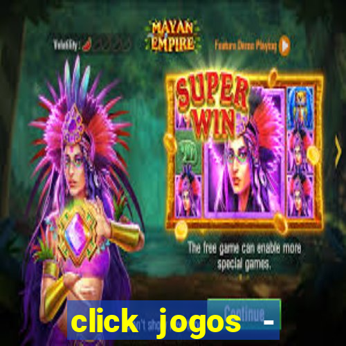 click jogos - ganhar dinheiro
