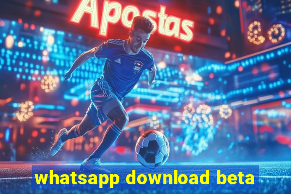 whatsapp download beta