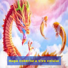 mapa cobertura vivo celular