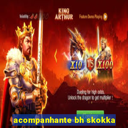 acompanhante bh skokka