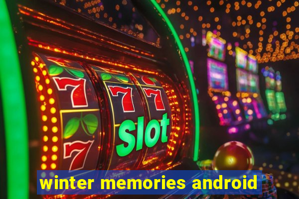 winter memories android