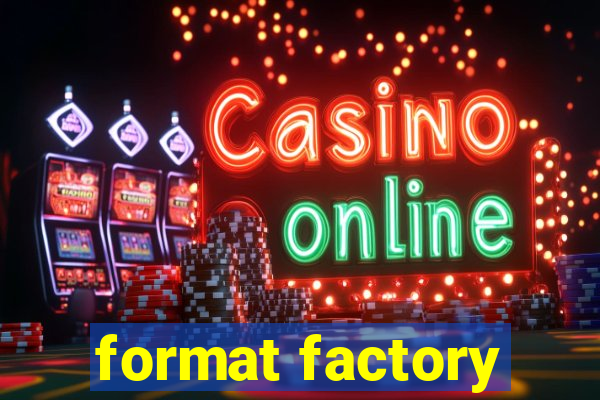 format factory