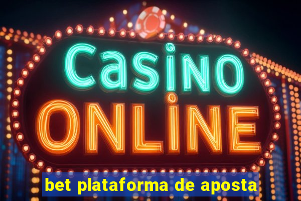 bet plataforma de aposta