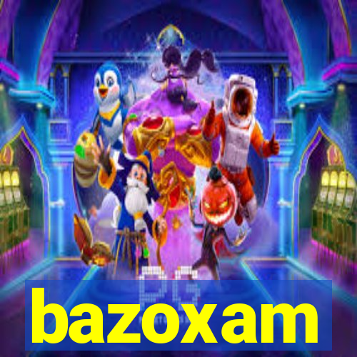 bazoxam