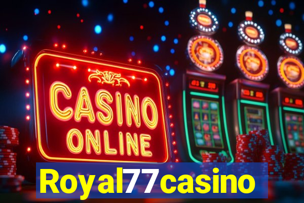 Royal77casino