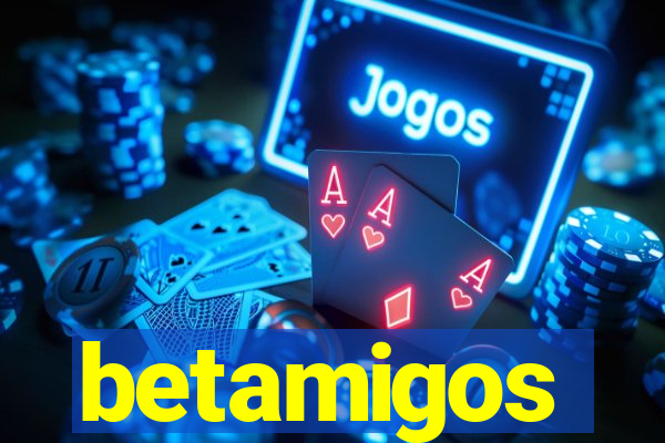 betamigos
