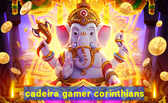 cadeira gamer corinthians