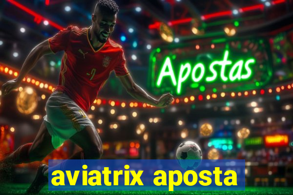 aviatrix aposta