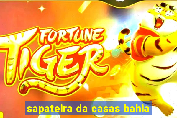 sapateira da casas bahia