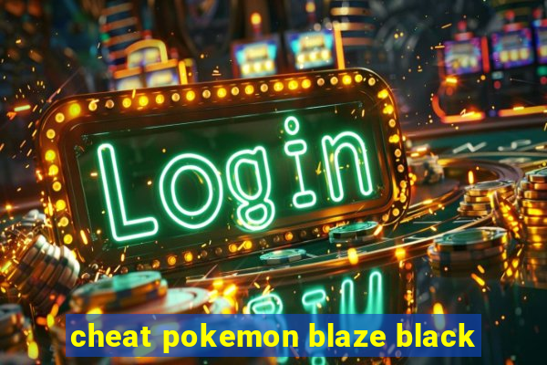 cheat pokemon blaze black