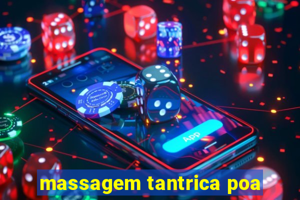 massagem tantrica poa