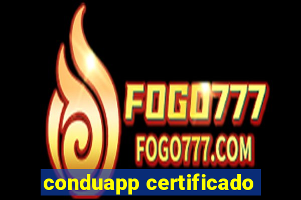 conduapp certificado