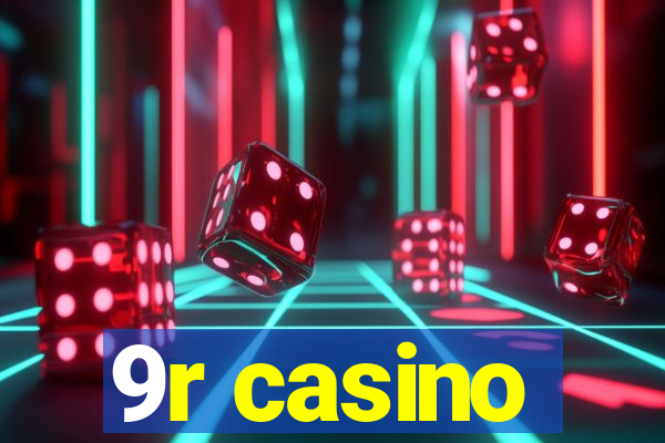 9r casino