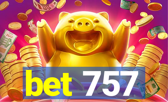 bet 757
