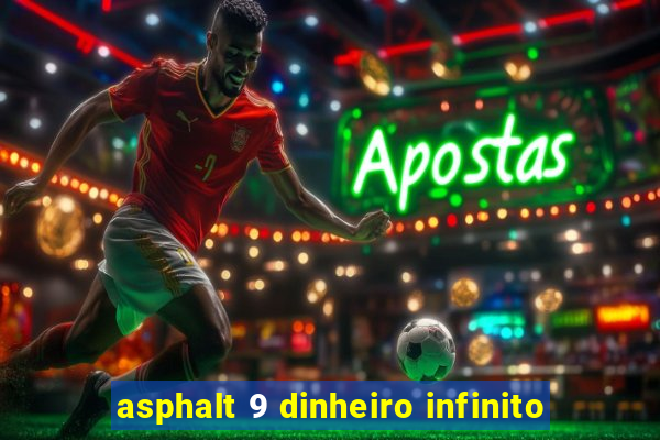 asphalt 9 dinheiro infinito