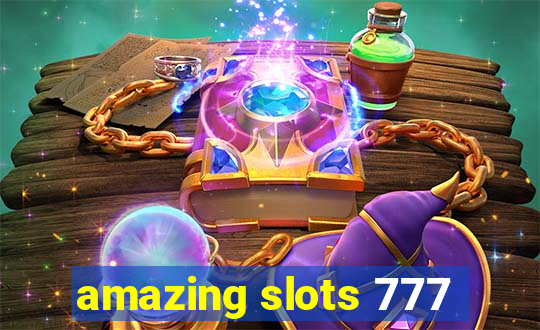 amazing slots 777