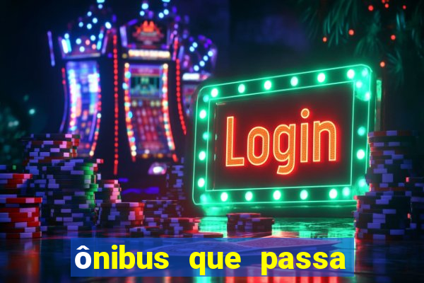 ônibus que passa no shopping benfica