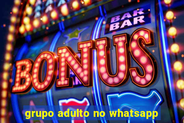 grupo adulto no whatsapp