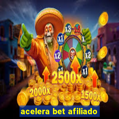 acelera bet afiliado
