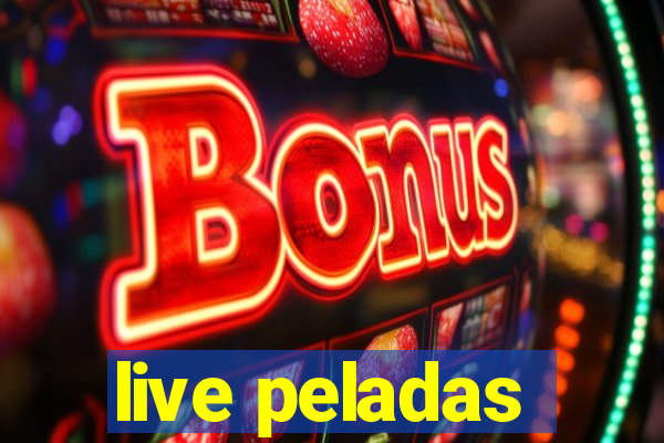 live peladas