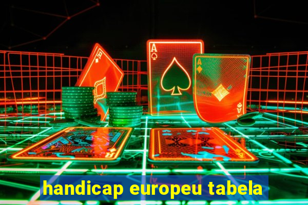 handicap europeu tabela