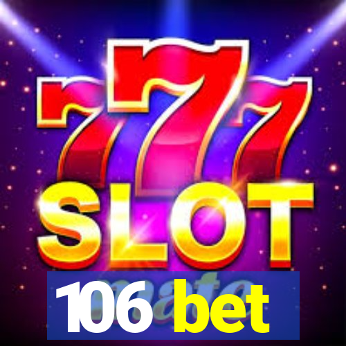 106 bet