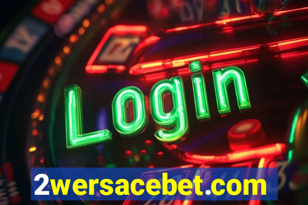 2wersacebet.com